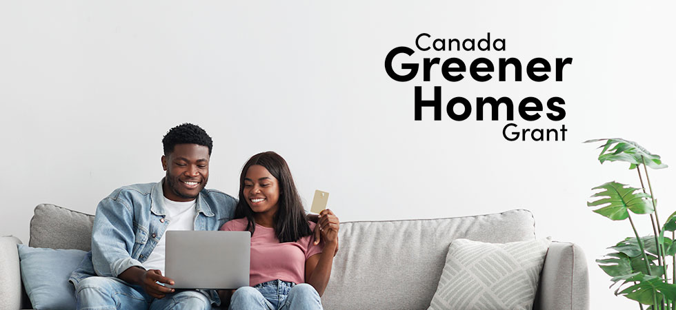 Canada Greener Homes Grant.